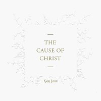 Kari Jobe – The Cause Of Christ