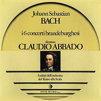 Claudio Abbado – Bach: Concerti brandeburghesi (Remastered)
