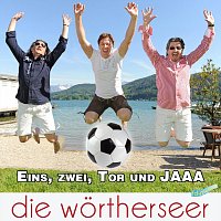 Die Wortherseer – Eins, zwei, Tor und Jaaa