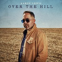 Aaron Lewis – Over The Hill