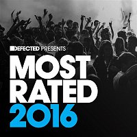 Various  Artists – Defected Presents Most Rated 2016