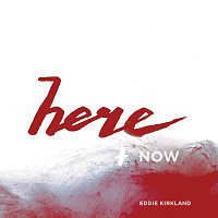 Eddie Kirkland – Here and Now - EP