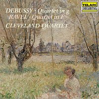 Cleveland Quartet – Debussy: String Quartet in G Minor, Op. 10, L. 85 - Ravel: String Quartet in F Major, M. 35