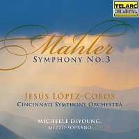 Jesús López Cobos, Cincinnati Symphony Orchestra, Michelle DeYoung – Mahler: Symphony No. 3