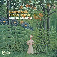 Philip Martin – Gottschalk: Complete Piano Music, Vol. 8