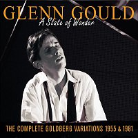 Přední strana obalu CD Glenn Gould -The Complete Goldberg Variations (1955 & 1981) : A State Of Wonder