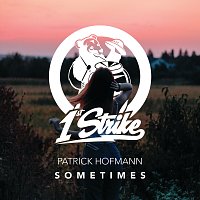 Patrick Hofmann – Sometimes
