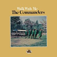 The Commanders – Walk With Me