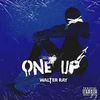 Walter Ray – One Up
