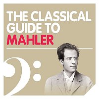 Various  Artists – The Classical Guide to Mahler 2012