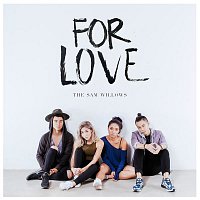 The Sam Willows – For Love