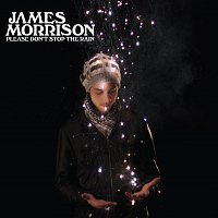 James Morrison – Please Don't Stop The Rain [Comm Single]