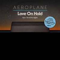 Aeroplane – Love On Hold (feat. Tawatha Agee) [Remixes]