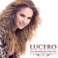 Lucero – Ven Devórame Otra Vez