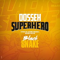 Dosseh – Superhéro [Extrait de la bande originale inspirée du film Black Snake]