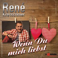 Rene Kretschmer – Wenn du mich liebst