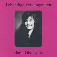 Maria Olszewska – Lebendige Vergangenheit - Maria Olszewska