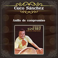 Cuco Sánchez – Anillo De Compromiso