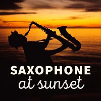 Various Artists.. – Saxophone at Sunset