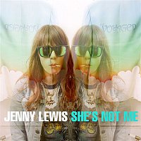 Jenny Lewis – She's Not Me