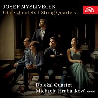 Doležalovo kvarteto, Michaela Hrabánková – Mysliveček: Hobojové kvintety, Smyčcové kvartety
