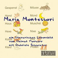 Maria Montessori – Marias Passion