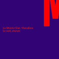 La Mverte – Le soir, encore