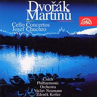Josef Chuchro – Dvořák, Martinů: Koncerty pro violoncello a orchestr