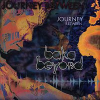 Baka Beyond – Journey Between