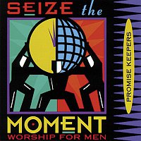 Maranatha! Promise Band – Promise Keepers - Seize The Moment