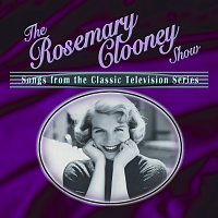Přední strana obalu CD The Rosemary Clooney Show: Songs From The Classic Television Series