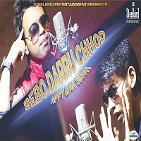 Vipul Saxena – Bebo Daaru Chhod