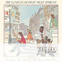 Howlin' Wolf with Steve Winwood: Piano & Organ, Bill Wyman: Bass Guitar, Shaker & Cowbell, Charlie Watts: Drums, Conga & Assorted Percussion – The London Howlin’ Wolf Sessions [Deluxe Edition]