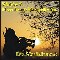 Winfried, Hugo Braun's Blasmusikanten – Die Musik kommt