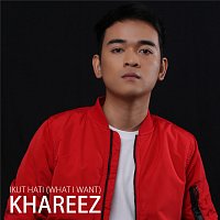 Khareez Kasbullah – Ikut Hati [What I Want]