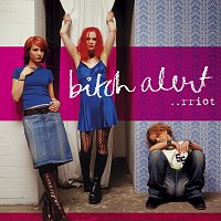 Bitch Alert – Rriot
