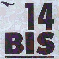 14 Bis – A Nave Vai