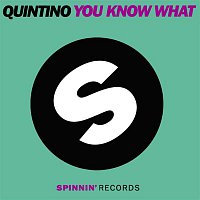 Quintino – You Know What