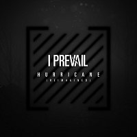I Prevail – Hurricane [Reimagined]