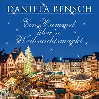 Daniela Bensch – Ein Bummel über’n Weihnachtsmarkt