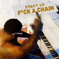 Sticky'Lo – F*ck a Chain