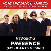 Newsboys – Presence (My Hearts Desire) [Performance Tracks] - EP