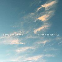 Craig Armstrong – If You Should Fall