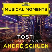 Andre Schuen, Daniel Heide – Tosti: L'Ultima Canzone [Musical Moments]