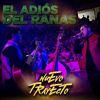 Nuevo Trayecto – El Adiós Del Ranas [En Vivo]