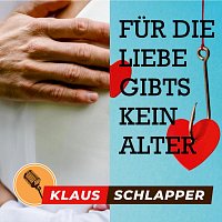 Klaus Schlapper – Für die Liebe gibt’s kein Alter