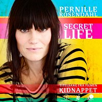 Pernille Rosendahl – Secret Life [Titelsang Fra Filmen "Kidnappet"]