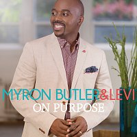 Myron Butler & Levi – On Purpose [Deluxe]