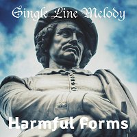 Harmful Forms – Single Line Melody