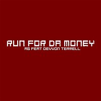 AG, Devvon Terrell – Run For Da Money